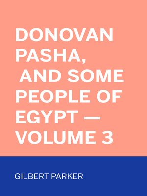 cover image of Donovan Pasha, and Some People of Egypt — Volume 3